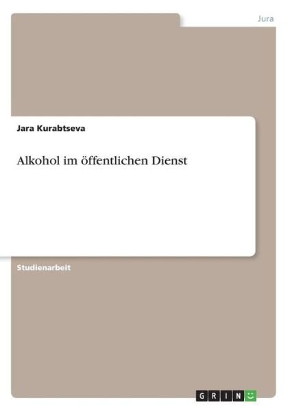Cover for Kurabtseva · Alkohol im öffentlichen Dien (Bok)