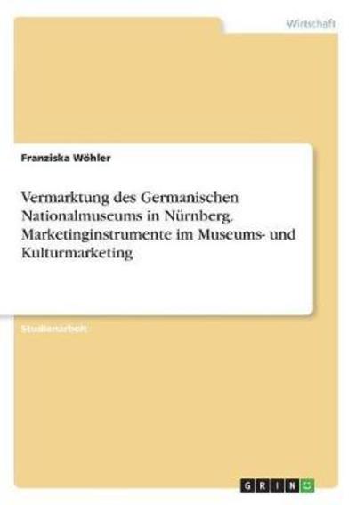 Cover for Wöhler · Vermarktung des Germanischen Nat (Bog)