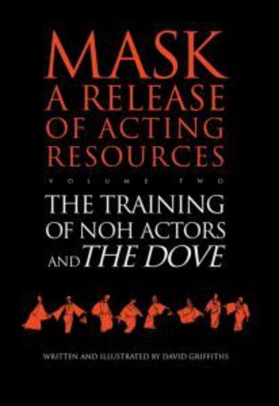 Cover for David Griffiths · The Training of Noh Actors and The Dove (Paperback Bog) (1998)