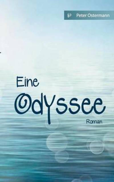Cover for Peter Ostermann · Eine Odyssee (Paperback Book) [German edition] (2013)