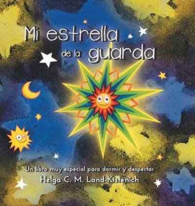 Cover for Land-Kistenich · Mi estrella de la guarda (Book) (2016)