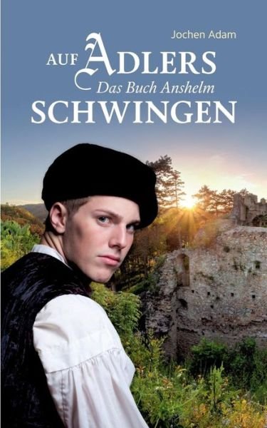 Cover for Adam · Auf Adlers Schwingen Das Buch Ansh (Book) (2019)