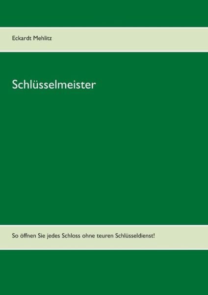 Cover for Eckardt Mehlitz · Schlusselmeister (Paperback Bog) (2015)