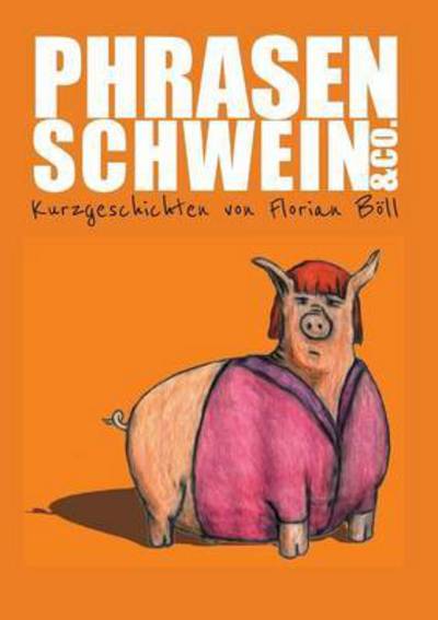 Cover for Florian Boll · Phrasenschwein &amp; Co. (Paperback Book) (2015)