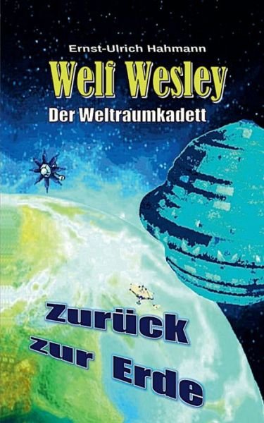 Cover for Hahmann · Welf Wesley - Der Weltraumkadet (Buch) (2019)