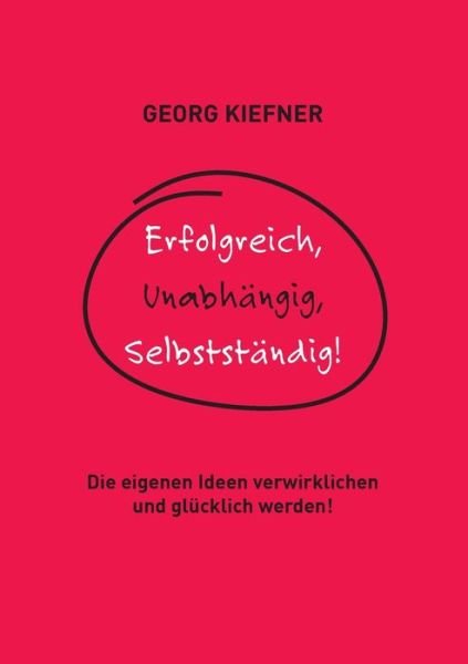 Cover for Kiefner · Erfolgreich, Unabhängig, Selbst (Bok) (2020)