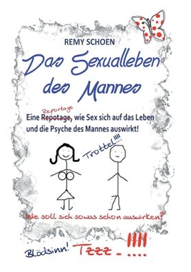Cover for Remy Schoen · Das Sexualleben des Mannes (Paperback Book) (2022)