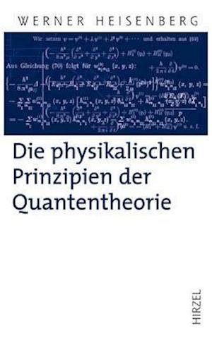 Cover for Werner Heisenberg · Die physikalischen Prinzipien der Quantentheorie (Hardcover Book) (2008)