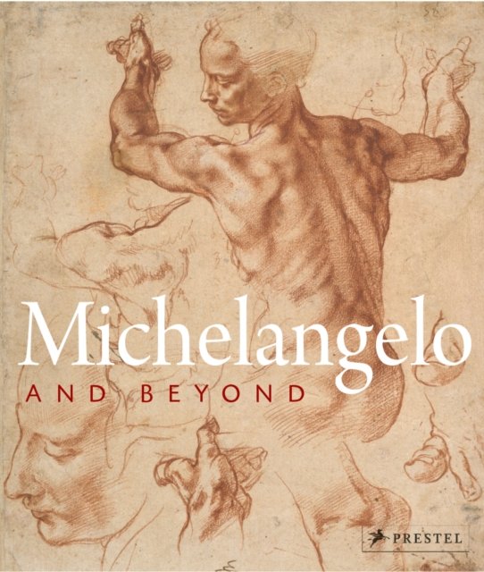 Cover for Michelangelo and Beyond (Hardcover Book) (2023)