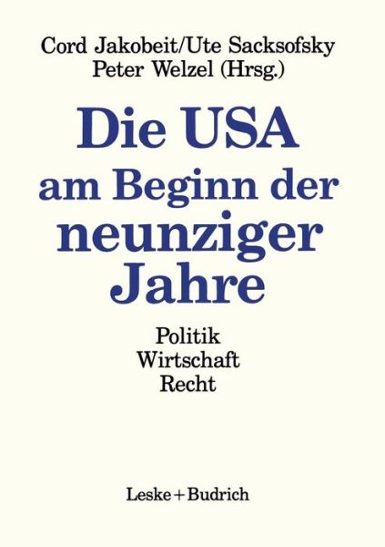 Cover for Cord Jakobeit · Die USA Am Beginn Der Neunziger Jahre: Politik Wirtschaft Recht (Paperback Book) [1992 edition] (1993)