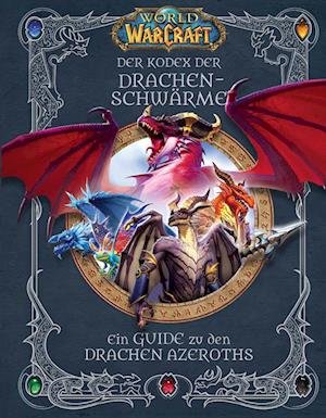 Doug Walsh · World of Warcraft: Der Kodex der Drachenschwärme (Bog) (2024)