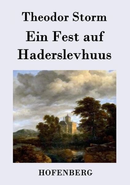 Cover for Theodor Storm · Ein Fest auf Haderslevhuus (Taschenbuch) (2015)