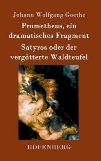 Cover for Goethe · Prometheus, ein dramatisches Fra (Bok) (2016)