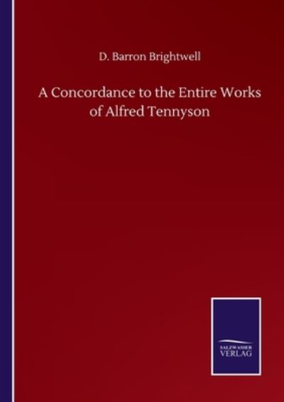 Cover for D Barron Brightwell · A Concordance to the Entire Works of Alfred Tennyson (Paperback Book) (2020)