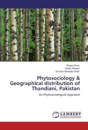 Cover for Ghulam Mujtaba Shah · Phytosociology &amp; Geographical Distribution of Thandiani, Pakistan: an Phytosociological Approach (Taschenbuch) (2011)