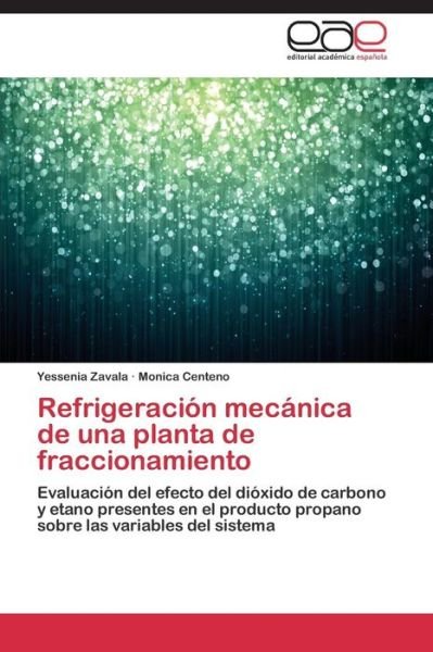 Cover for Zavala Yessenia · Refrigeracion Mecanica De Una Planta De Fraccionamiento (Taschenbuch) (2015)
