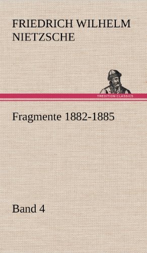 Cover for Friedrich Wilhelm Nietzsche · Fragmente 1882-1885, Band 4 (Gebundenes Buch) [German edition] (2012)
