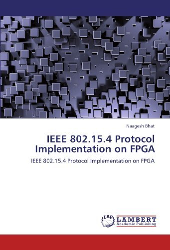 Cover for Naagesh Bhat · Ieee 802.15.4 Protocol Implementation on Fpga (Paperback Bog) (2011)