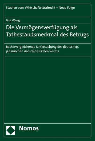 Die Vermögensverfügung als Tatbest - Wang - Books -  - 9783848727162 - July 26, 2016