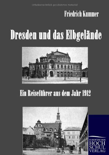 Dresden Und Das Elbgelände - Friedrich Kummer - Books - Europäischer Hochschulverlag GmbH & Co. - 9783867412162 - January 20, 2010