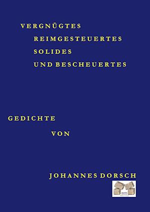 Cover for Johannes Dorsch · Vergnügtes Solides Und Bescheuertes (Paperback Book) (2010)