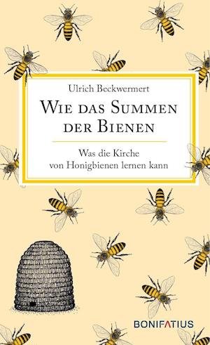 Cover for Ulrich Beckwermert · Wie das Summen der Bienen (Hardcover Book) (2022)