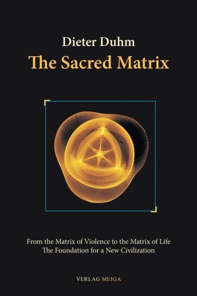 Cover for Dieter Duhm · The Sacred Matrix (Pocketbok) (2008)