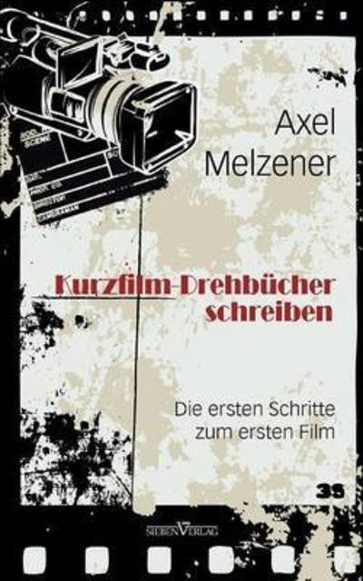 Cover for Axel Melzener · Kurzfilm-drehbücher Schreiben (Pocketbok) [German edition] (2010)