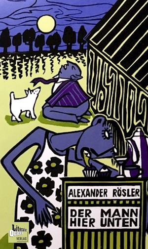 Cover for Alexander Rösler · Der Mann hier unten (Book) (2023)