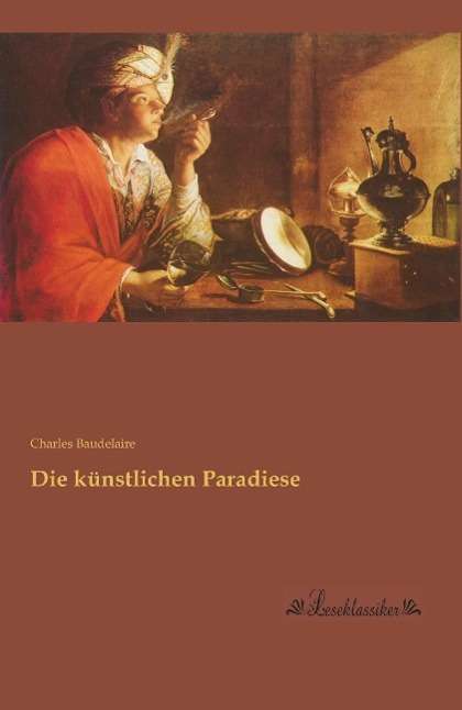 Cover for Baudelaire · Die künstlichen Paradiese (Bog)