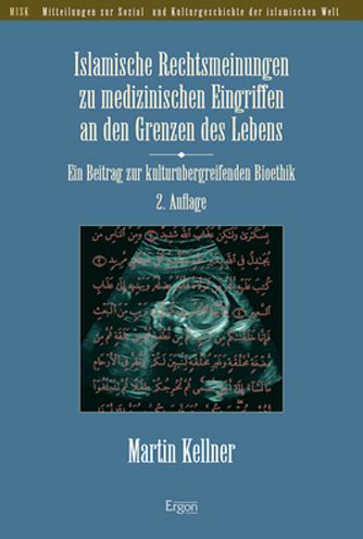 Cover for Martin Kellner · Islamische Rechtsmeinungen Zu Medizinischen Eingriffen an Den Grenzen Des Lebens (Paperback Book) (2022)