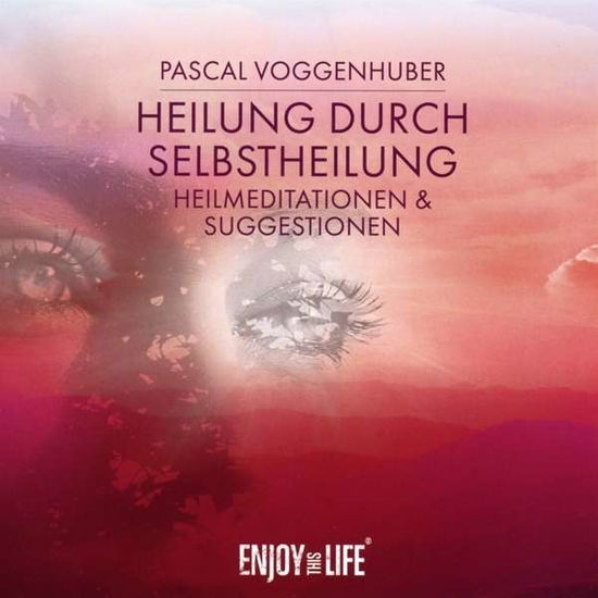 Cover for Pascal Voggenhuber · Voggenhuber,Heilung durch Selbstheilung (Book) (2016)