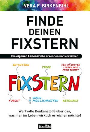 Finde deinen Fixstern - Vera F. Birkenbihl - Books - Klarsicht Verlag - 9783985842162 - May 7, 2024