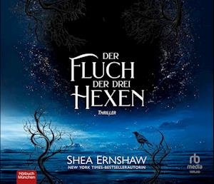 Cover for Shea Ernshaw · Der Fluch der drei Hexen: Thriller (Audiobook (CD)) (2023)