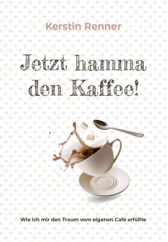 Cover for Kerstin Renner · Jetzt hamma den Kaffee (Paperback Book) (2021)