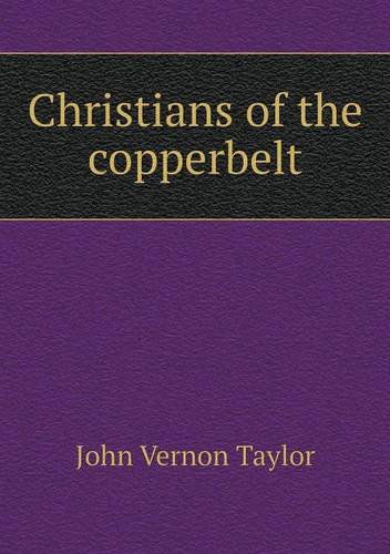 Cover for John Vernon Taylor · Christians of the Copperbelt (Paperback Book) (2013)