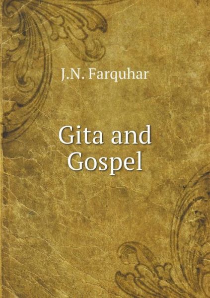 Cover for J N Farquhar · Gita and Gospel (Paperback Book) (2015)