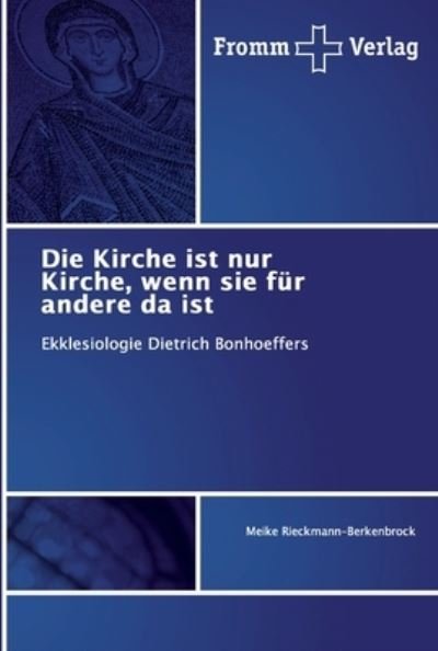 Cover for Rieckmann-Berkenbrock · Die Kirche ist nu (Bog) (2019)