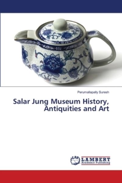 Cover for Suresh · Salar Jung Museum History, Antiq (Book) (2018)