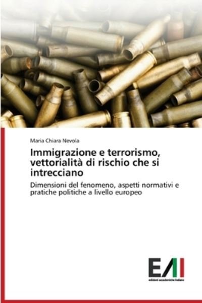 Cover for Nevola · Immigrazione e terrorismo, vetto (Book) (2020)