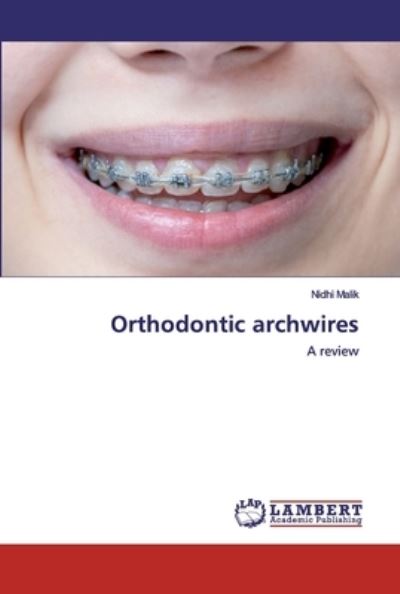 Cover for Malik · Orthodontic archwires (Bog) (2020)