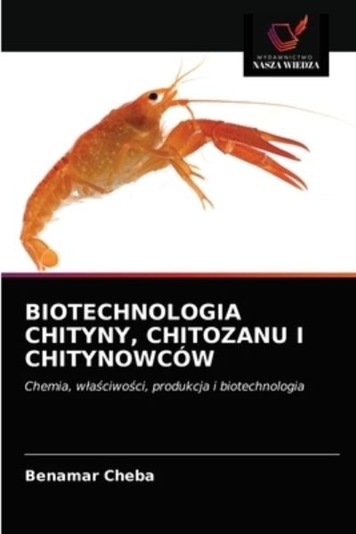 Cover for Benamar Cheba · Biotechnologia Chityny, Chitozanu I Chitynowcow (Taschenbuch) (2020)