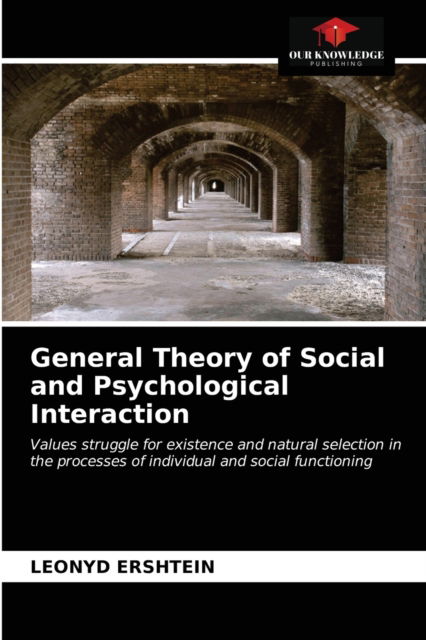 Cover for Leonyd Ershtein · General Theory of Social and Psychological Interaction (Paperback Book) (2021)