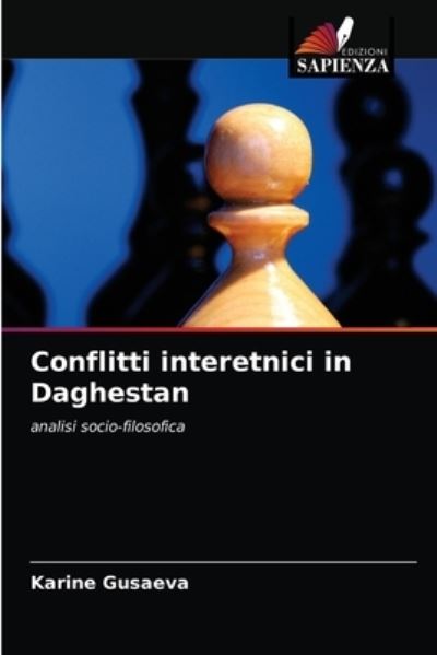 Cover for Karine Gusaeva · Conflitti interetnici in Daghestan (Paperback Book) (2021)