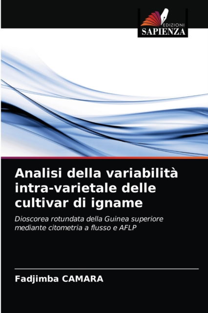 Cover for Fadjimba Camara · Analisi della variabilita intra-varietale delle cultivar di igname (Paperback Book) (2021)
