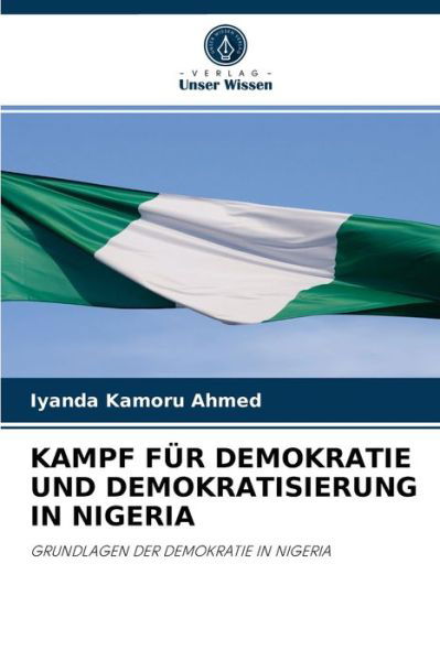 Cover for Iyanda Kamoru Ahmed · Kampf Fur Demokratie Und Demokratisierung in Nigeria (Paperback Book) (2021)