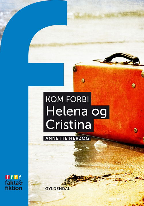 Cover for Annette Herzog · Fakta og Fiktion: Kom Forbi: Helena og Cristina (Sewn Spine Book) [1th edição] (2011)