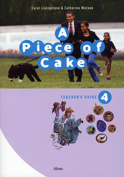 Cover for Carol Livingstone; Catherine Watson · A piece of Cake: A Piece of Cake 4, Teacher's Guide / Web (Buch) [1. Ausgabe] (2011)
