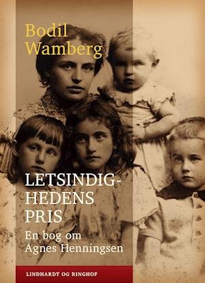 Cover for Bodil Wamberg · Letsindighedens pris: En bog om Agnes Henningsen (Hæftet bog) [1. udgave] (2019)