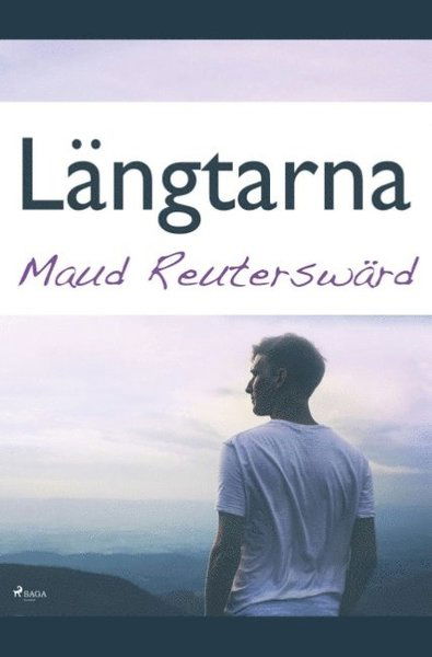 Cover for Maud Reuterswärd · Längtarna (Bok) (2019)